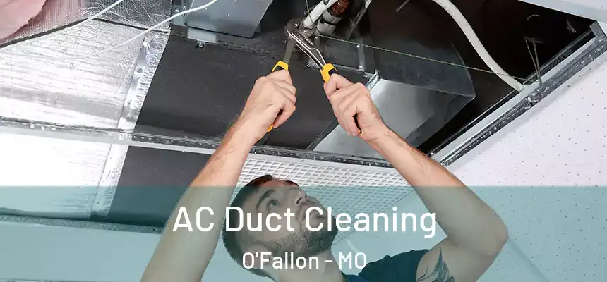 AC Duct Cleaning O'Fallon - MO