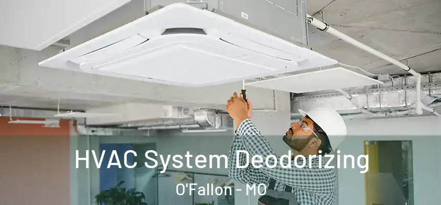  HVAC System Deodorizing O'Fallon - MO